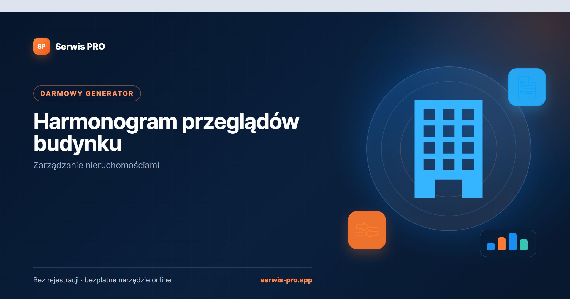 Generator harmonogramu przeglądów budynku — bezpłatne narzędzie Serwis Pro dla branży: Zarządzanie nieruchomościami