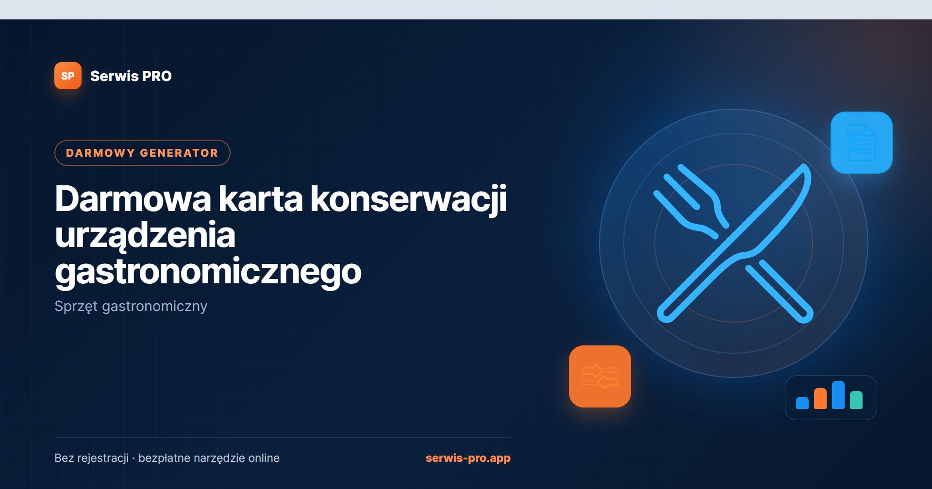 Generator karty konserwacji urządzenia gastronomicznego — bezpłatne narzędzie Serwis Pro dla branży: Sprzęt gastronomiczny