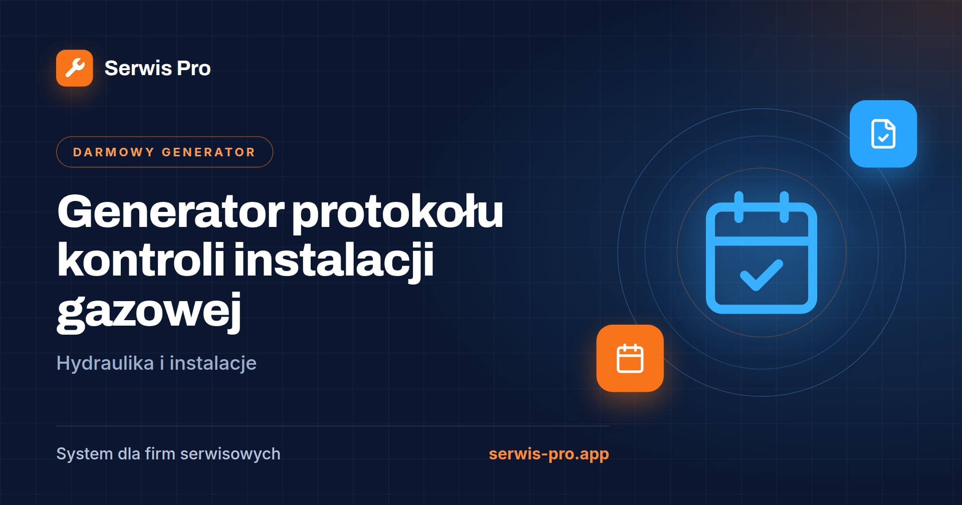 Generator protokołu kontroli instalacji gazowej — bezpłatne narzędzie Serwis Pro dla branży: Hydraulika i instalacje