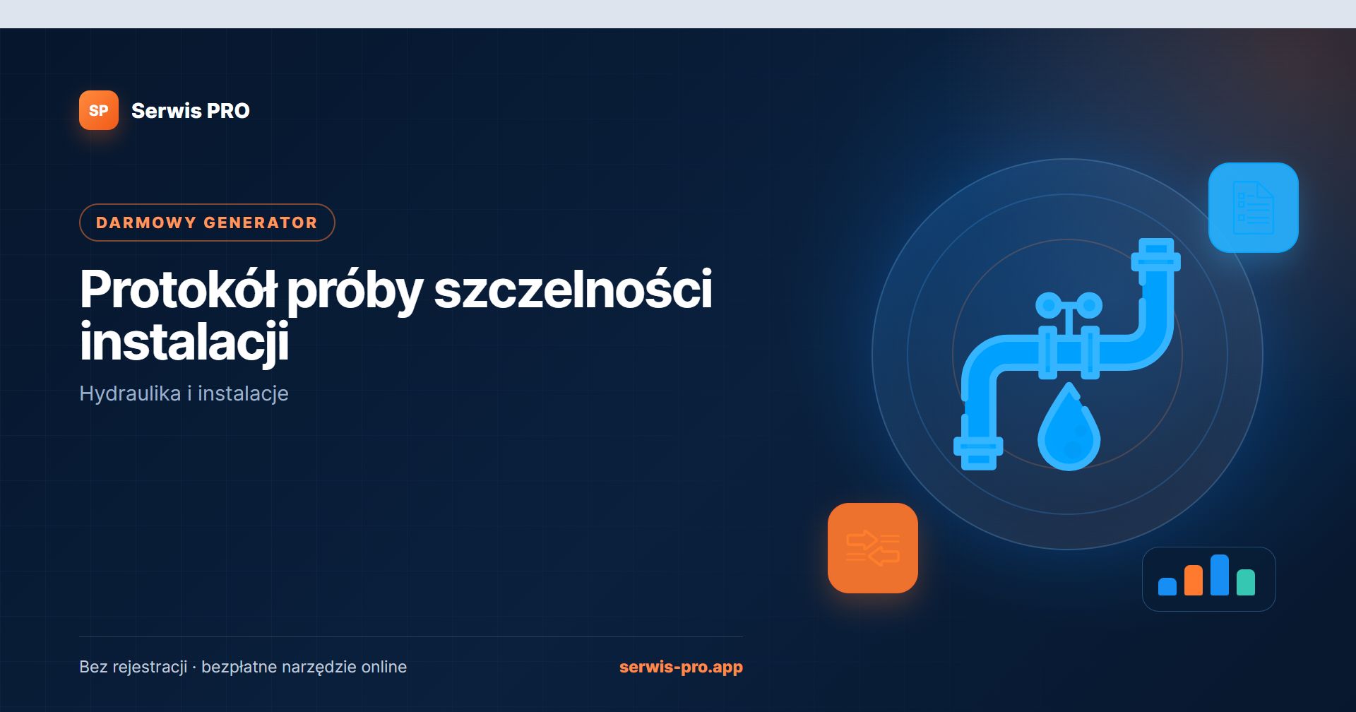 Generator protokołu próby szczelności — bezpłatne narzędzie Serwis Pro dla branży: Hydraulika i instalacje