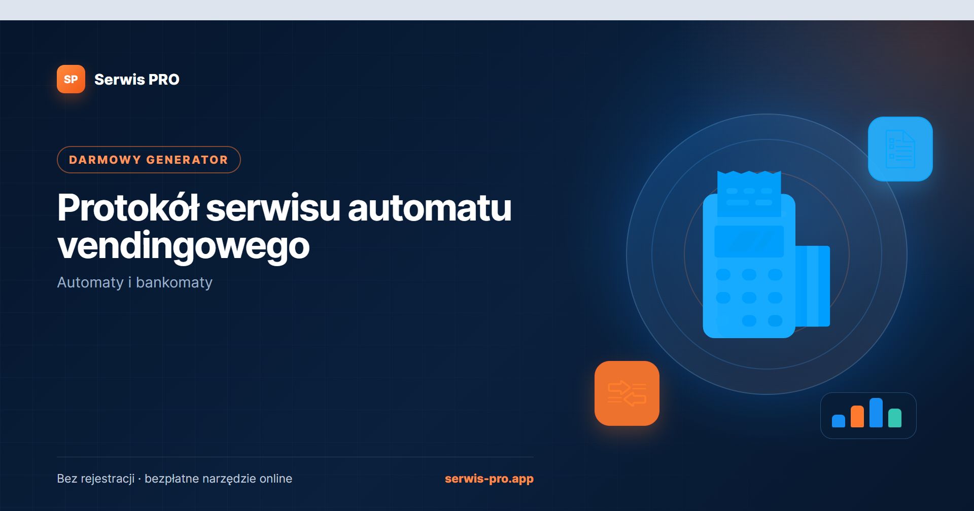 Generator protokołu serwisu automatu — bezpłatne narzędzie Serwis Pro dla branży: Automaty i bankomaty