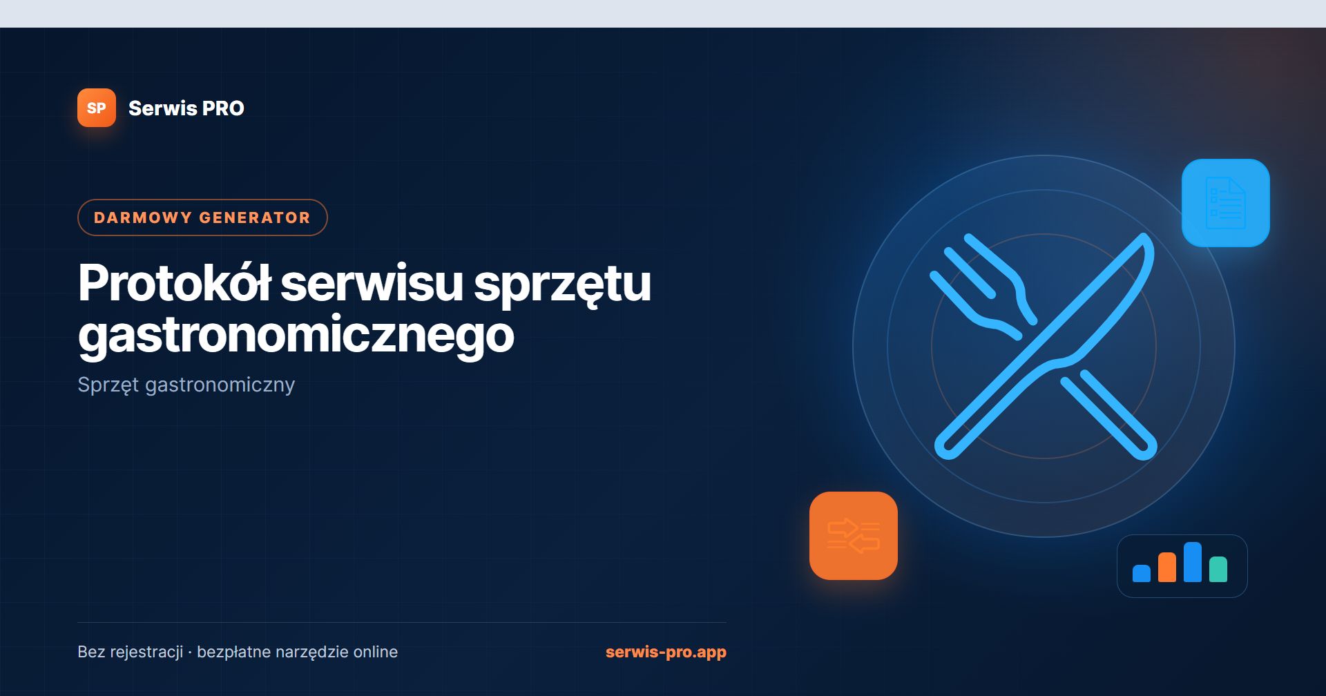 Generator protokołu serwisu sprzętu gastronomicznego — bezpłatne narzędzie Serwis Pro dla branży: Sprzęt gastronomiczny