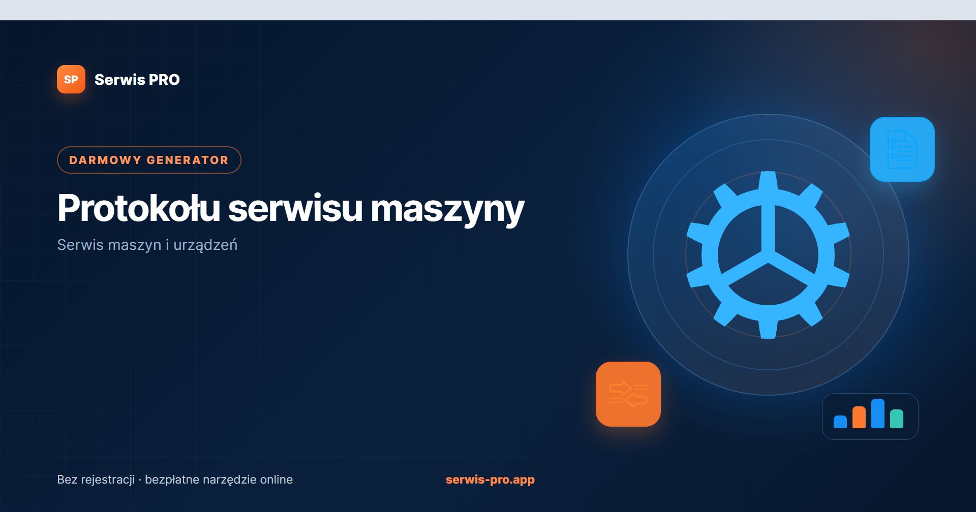 Generator protokołu serwisu maszyny — bezpłatne narzędzie Serwis Pro dla branży: Serwis maszyn i urządzeń