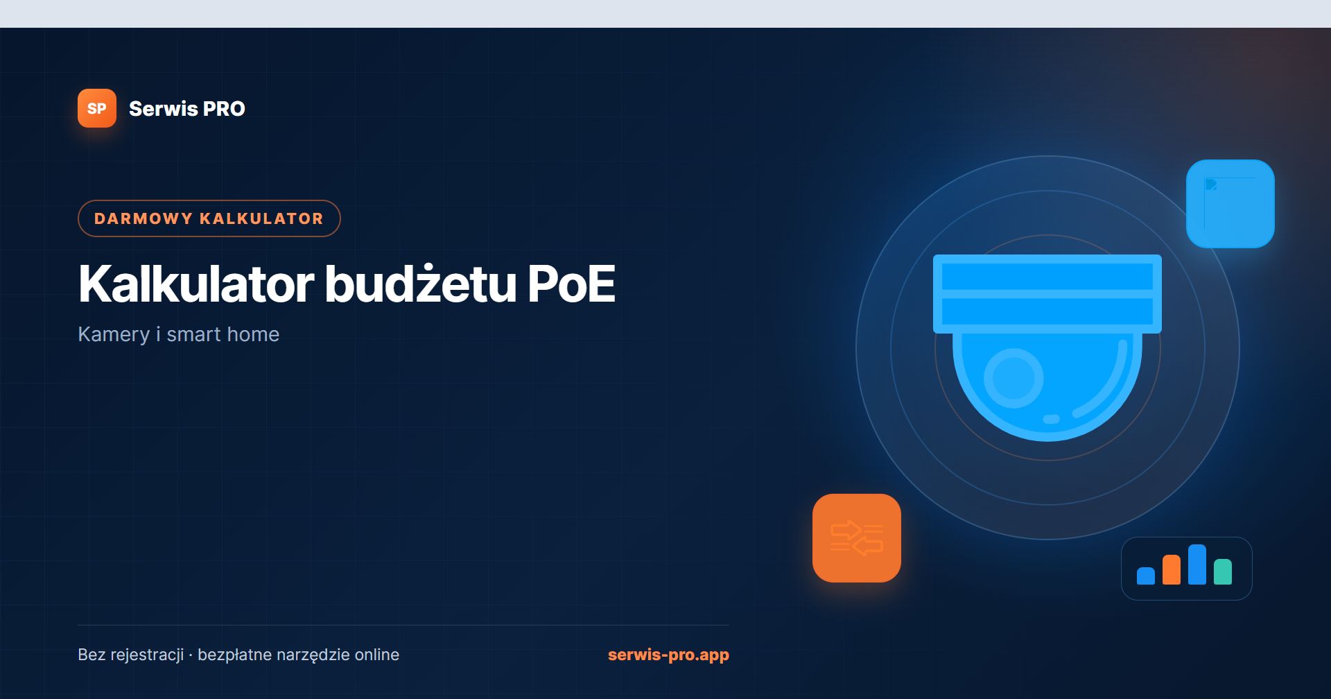 Kalkulator budżetu PoE — bezpłatne narzędzie Serwis Pro dla branży: Kamery i smart home