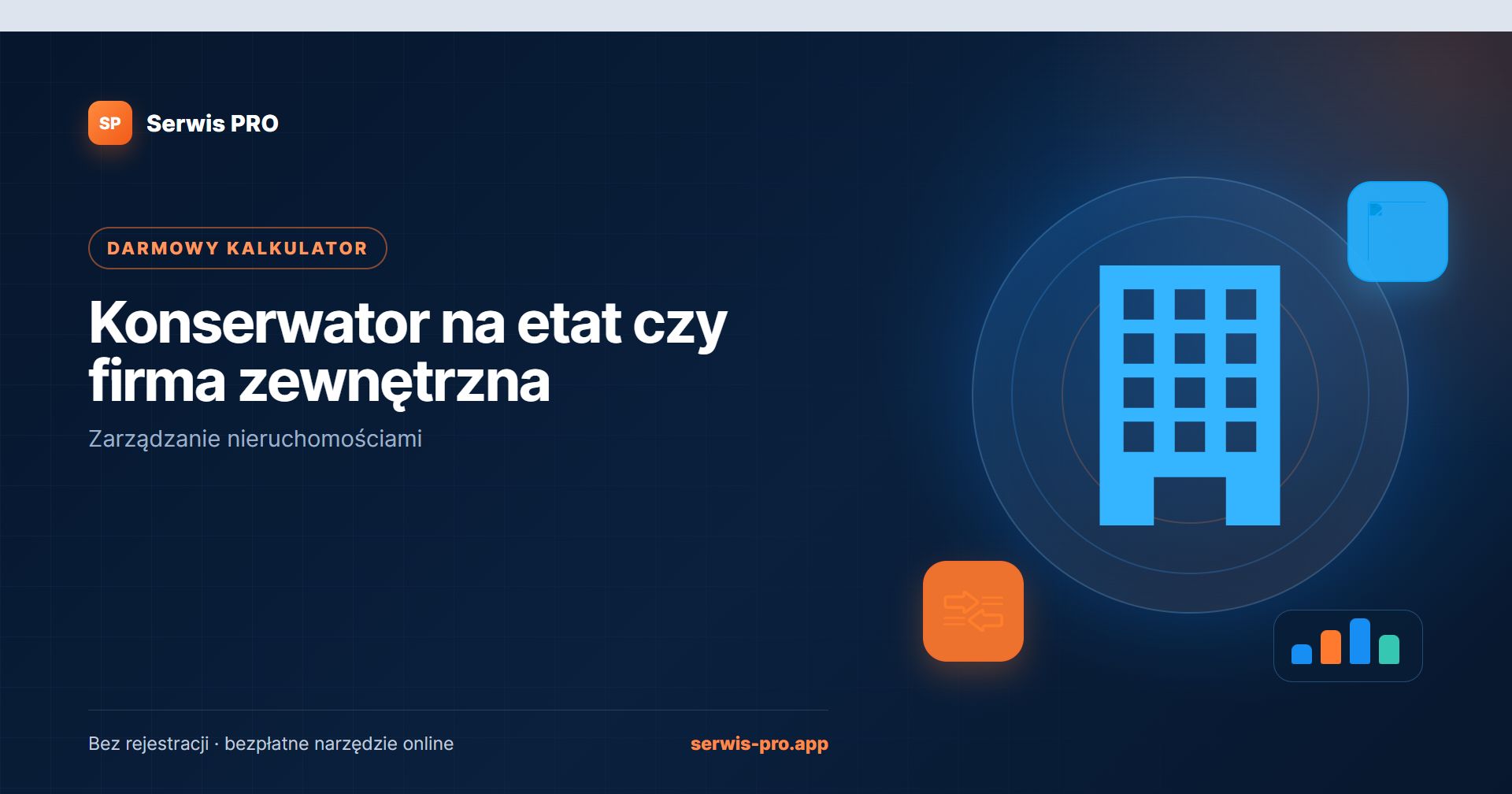 Kalkulator: konserwator na etat czy firma zewnętrzna — bezpłatne narzędzie Serwis Pro dla branży: Zarządzanie nieruchomościami