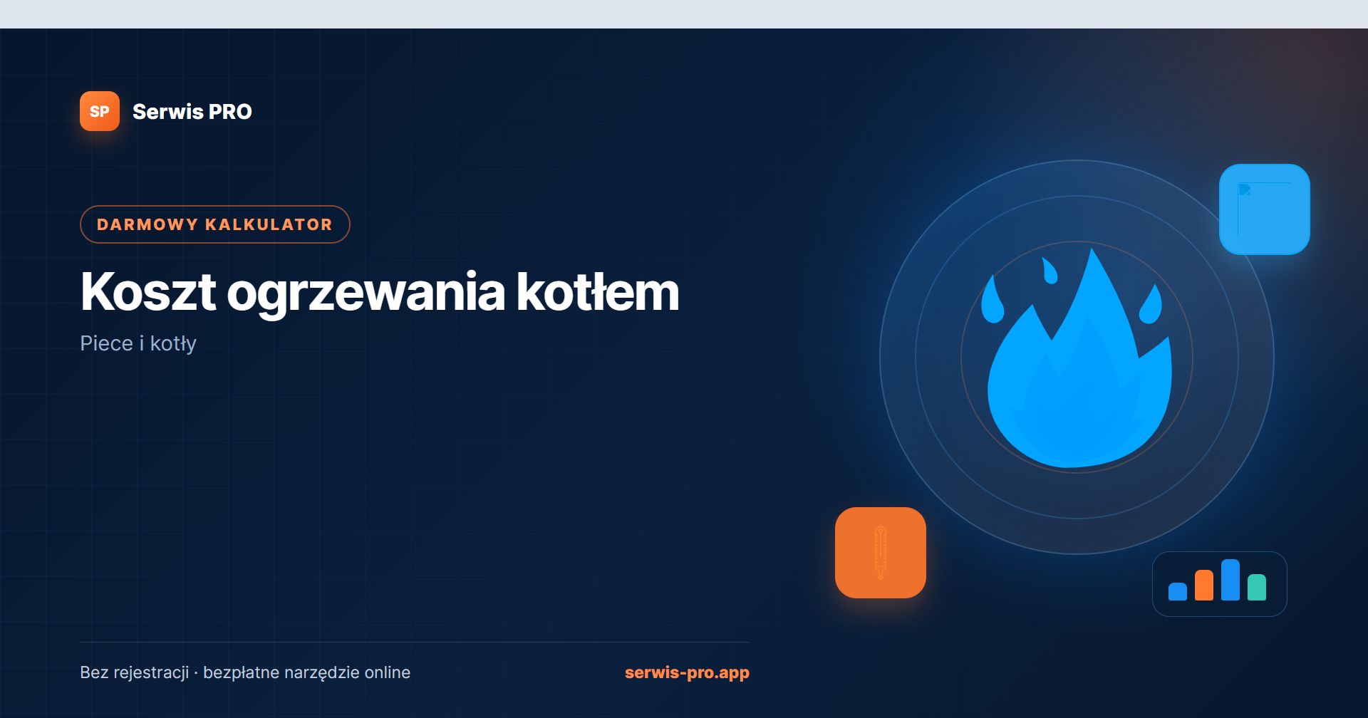 Kalkulator kosztu ogrzewania kotłem — bezpłatne narzędzie Serwis Pro dla branży: Serwis pieców i kotłów