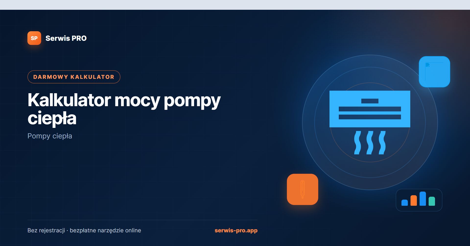 Kalkulator mocy pompy ciepła — bezpłatne narzędzie Serwis Pro dla branży: Pompy ciepła