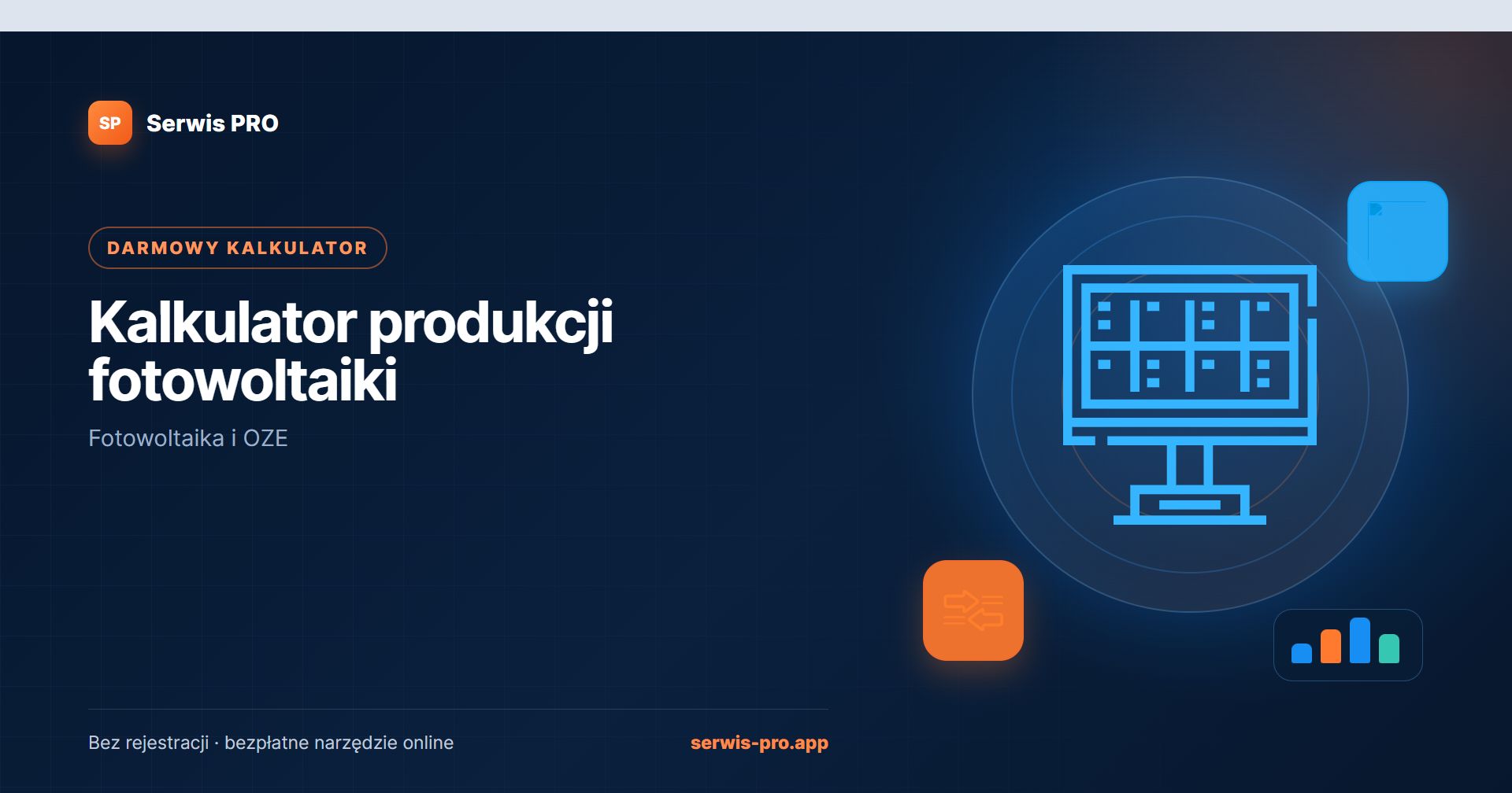 Kalkulator produkcji instalacji PV — bezpłatne narzędzie Serwis Pro dla branży: Fotowoltaika i OZE