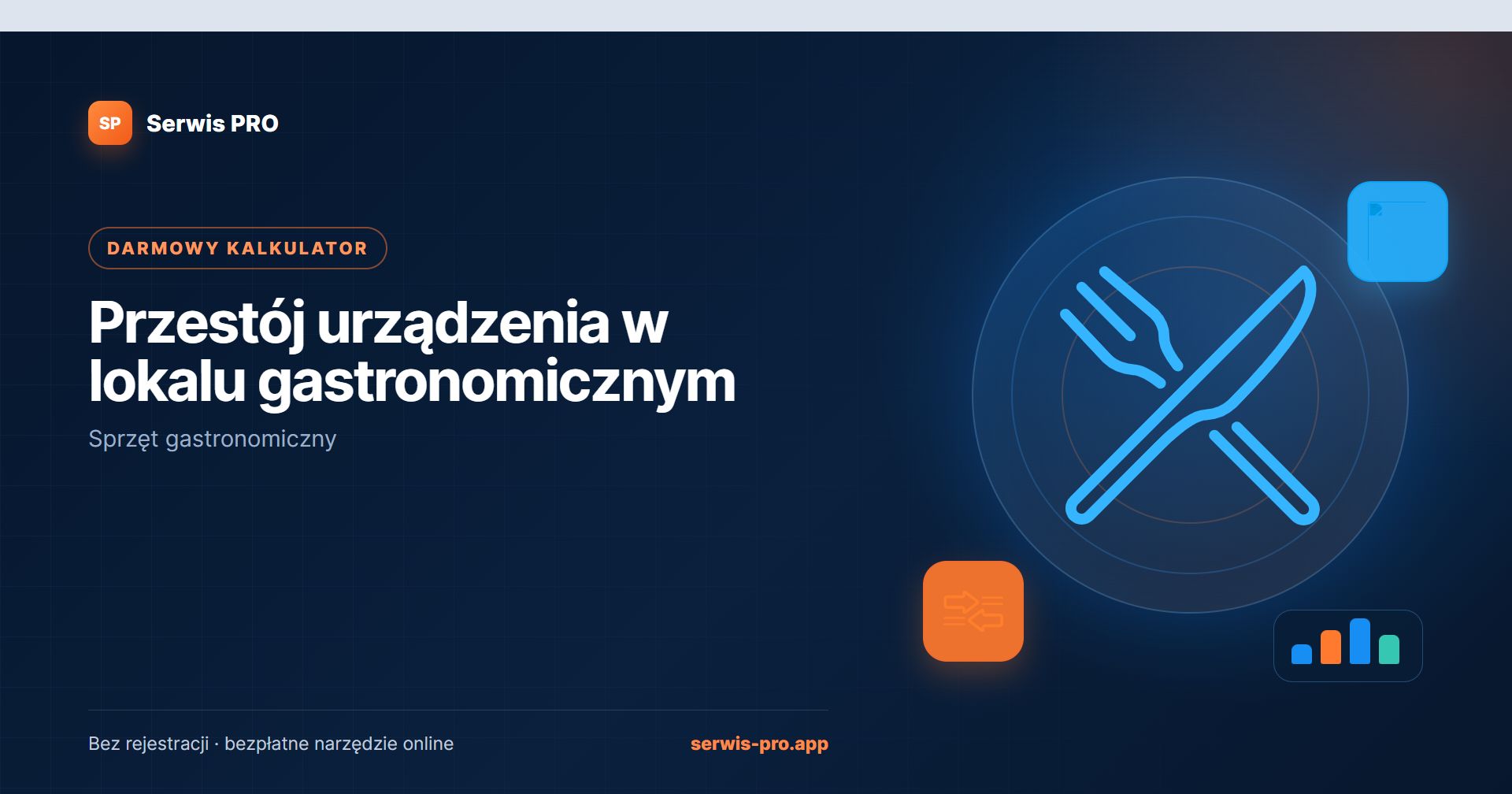 Kalkulator kosztu przestoju urządzenia gastronomicznego — bezpłatne narzędzie Serwis Pro dla branży: Sprzęt gastronomiczny