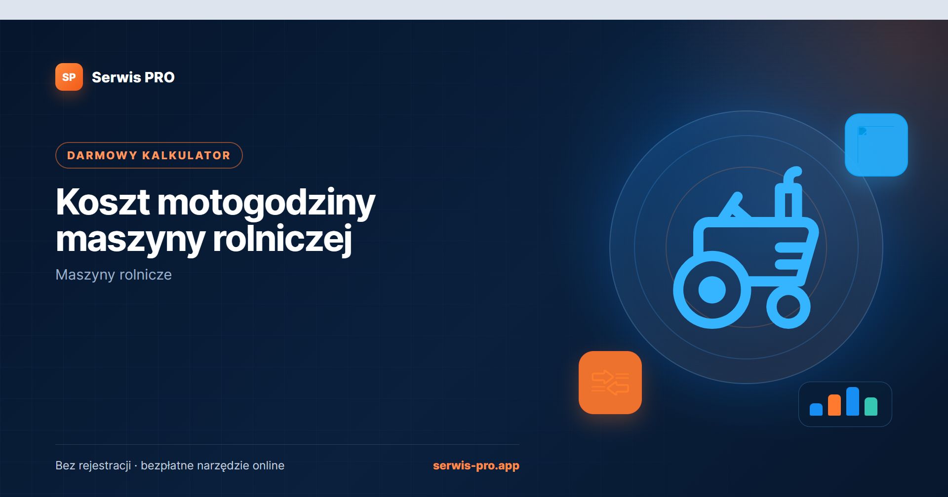 Kalkulator kosztu motogodziny maszyny rolniczej — bezpłatne narzędzie Serwis Pro dla branży: Serwis maszyn rolniczych