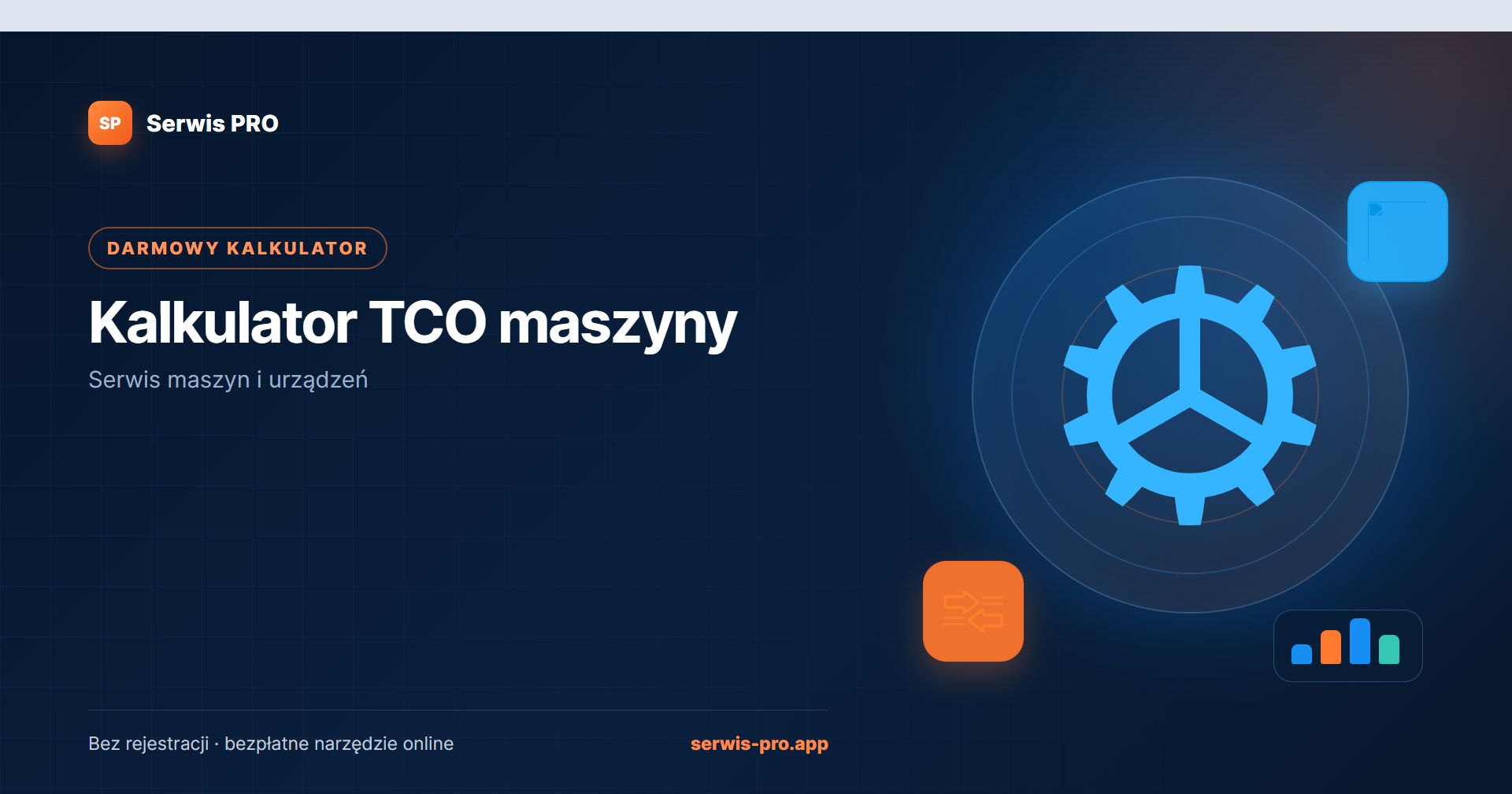 Kalkulator TCO maszyny — bezpłatne narzędzie Serwis Pro dla branży: Serwis maszyn i urządzeń
